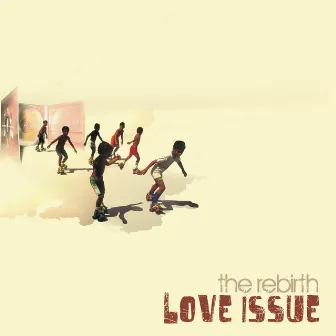 Love Issue - EP by The Rebirth