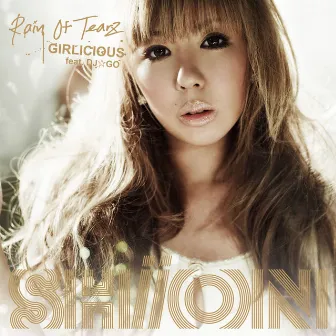 Rain of Tearz / GIRLICIOUS Feat. DJGO by SHION