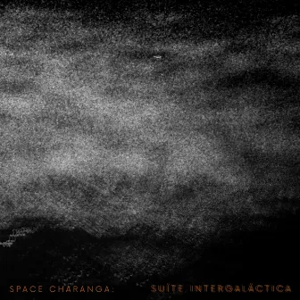 Space Charanga: Suíte Intergaláctica by Thiago França