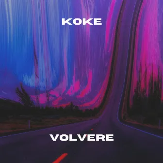 Volvere by KOKE