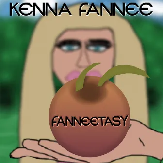 Fanneetasy by Kenna Fannee