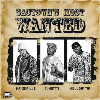 Sactown's Most Wanted by Mr Skrillz