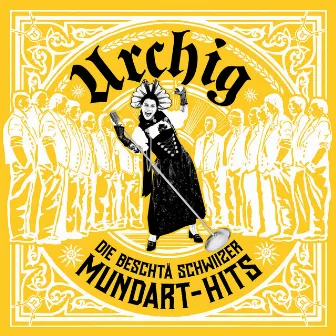 Die beschtä Schwiizer Mundart-Hits by Urchig