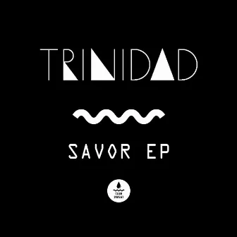 Savor EP by Trinidad