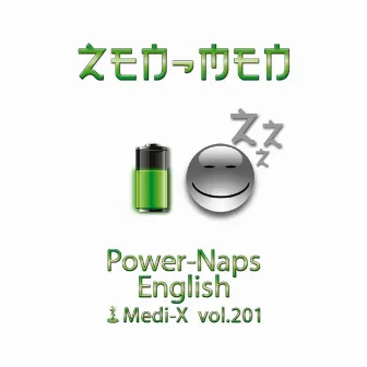 Power-Naps English Medi-X vol.201 by Zen-Men