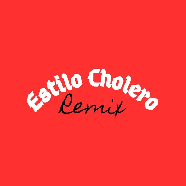 Estilo Cholero (Extended Version) - Remix