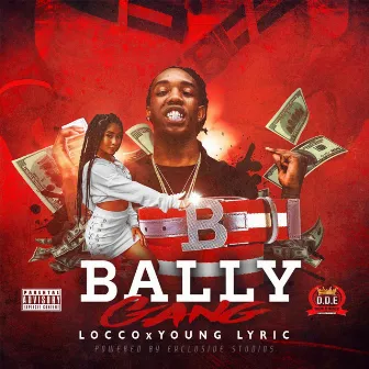 Bally Gang by Locco