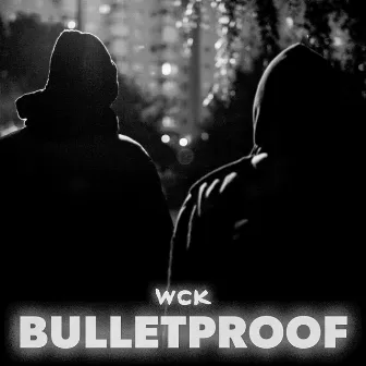 Bulletproof by WCK