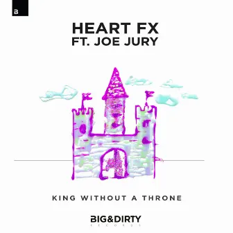 King Without A Throne by HEART FX