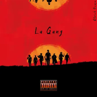 LA GANG by OlRich Sousa