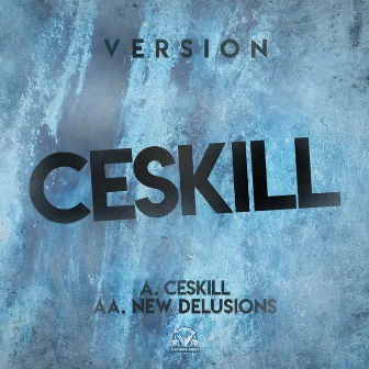 Ceskill / New Delusions by Version