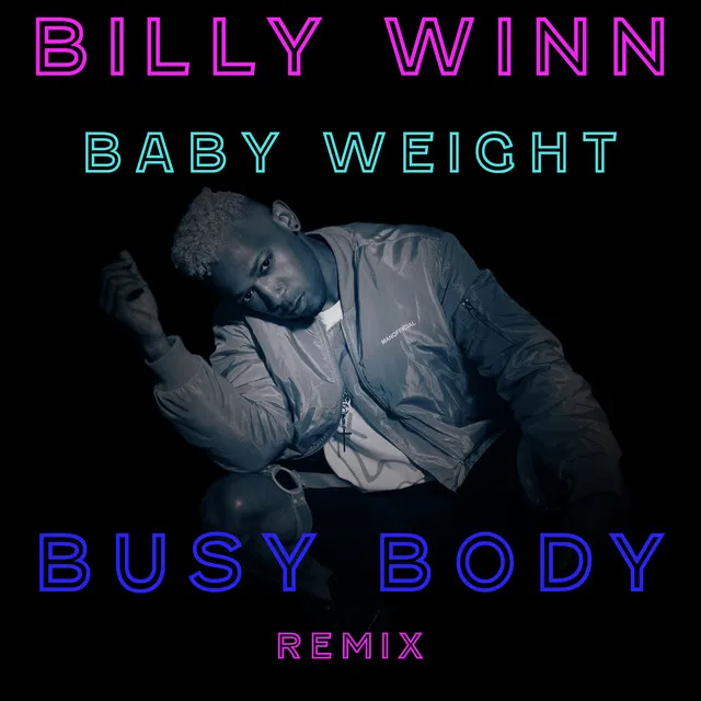 Busy Body (Baby Weight Remix)