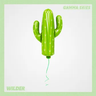 Wilder by Gamma Skies