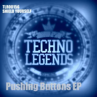 Pushing Buttons EP by Shield Yourself