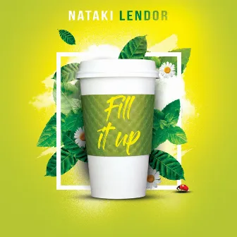 Fill it Up by Nataki Lendor