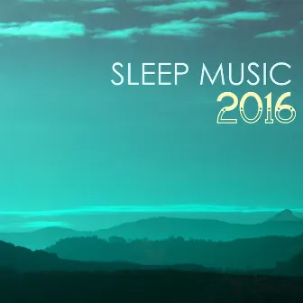 Sleep Music 2016 - Deep Sleep Every Night, 50 Therapy Songs for Relaxation by Sleep Music Lullabies for Deep Sleep