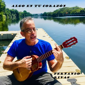 Algo en tu Corazón by Fernando Rivas