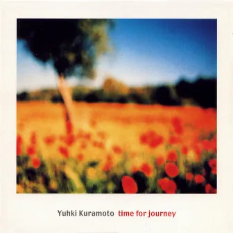 TIME FOR JOURNEY by Yuhki Kuramoto