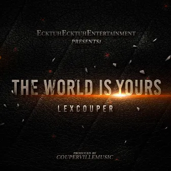 The World Is Yours by Lexcouper