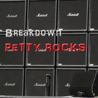 Petty Rocks by Breakdown