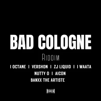 Bad Cologne Riddim by Aicon