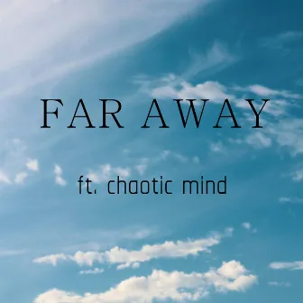 Far Away by Bowdum