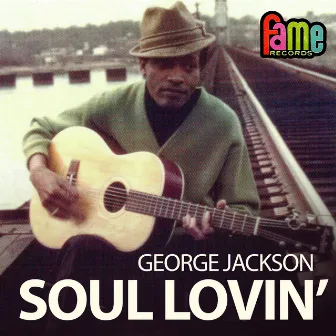 Soul Lovin' by George Jackson