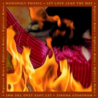 Let Love Lead The Way by Monopoly Phonic