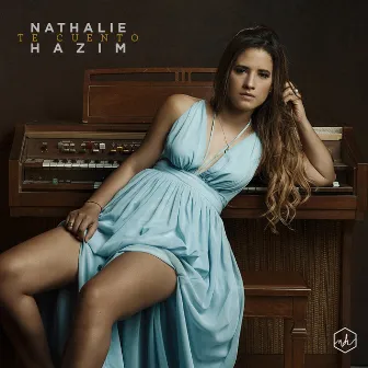 Te Cuento by Nathalie Hazim