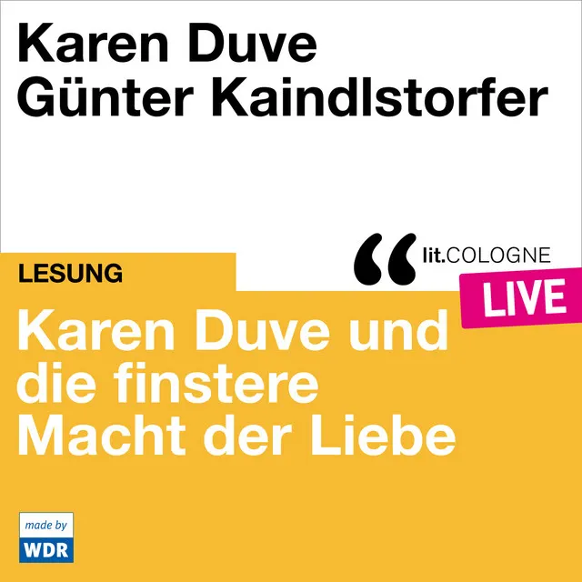 Teil 7 - Karen Duve und die finstere Macht der Liebe - lit.COLOGNE live