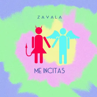 Me Incitas by Zavala