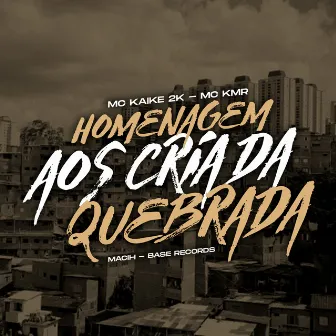 Homenagem Aos Cria Da Quebrada by MC KMR