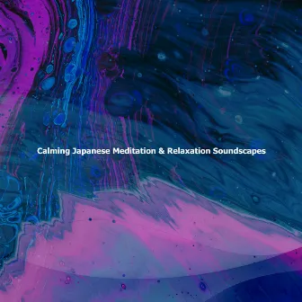 Calming Japanese Meditation & Relaxation Soundscapes by Ontspanning Sound