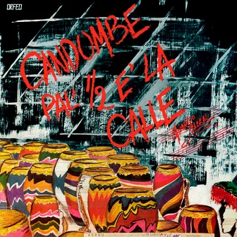 Candombe Pal´ 1/2 e´ la Calle by Chichito Cabral