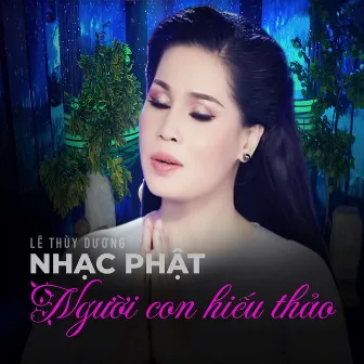 Nhạc Phật (Người Con Hiếu Thảo) by Lê Thùy Dương