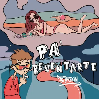 Pa Reventarte by brow kalon