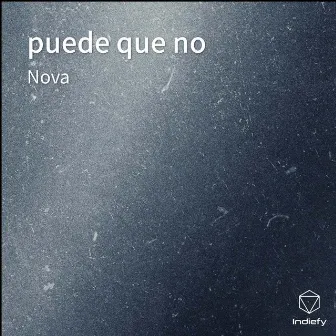 puede que no by Nova