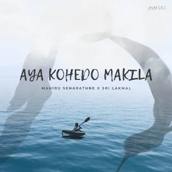 Aya Kohedo Makila by Sri Lakmal