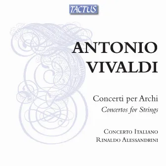 Vivaldi: Concertos for Strings by Concerto Italiano