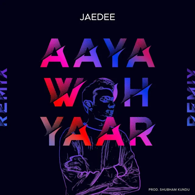 Aaya Woh Yaar (Homecoming Remix)