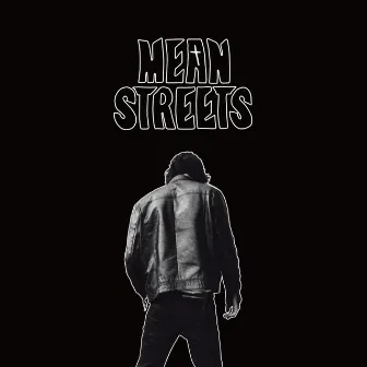 Mean Streets by Mean Streets