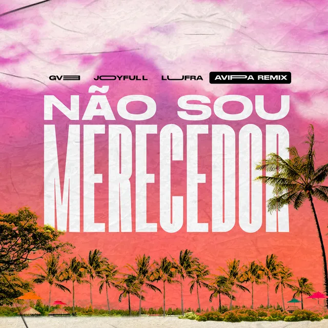 Não Sou Merecedor - Remix