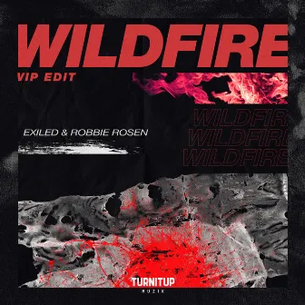 Wildfire (VIP Edit) by Exiled