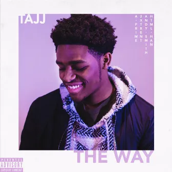 The Way by Tajj