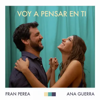 Voy a Pensar en Ti by Ana Guerra