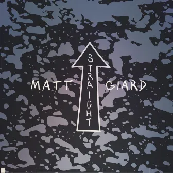 Straight Up by Matt Giard