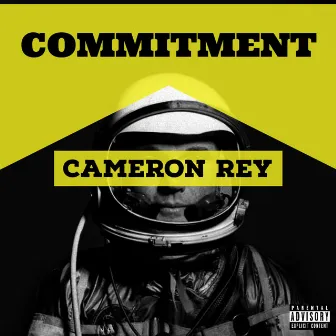 Committment by Cameron Rey