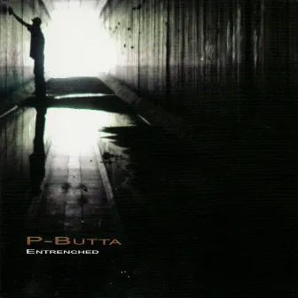 Entrenched by P-Butta