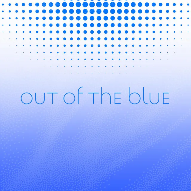 Out of the Blue