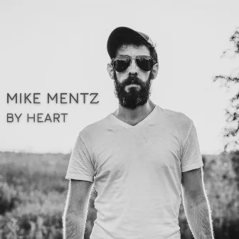 By Heart by Mike Mentz